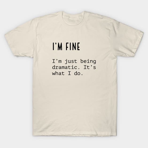 I'm Fine T-Shirt by lyndsayruelle